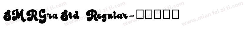 SMRGraStd Regular字体转换